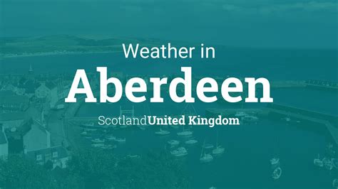 Weather For Aberdeen Scotland United Kingdom