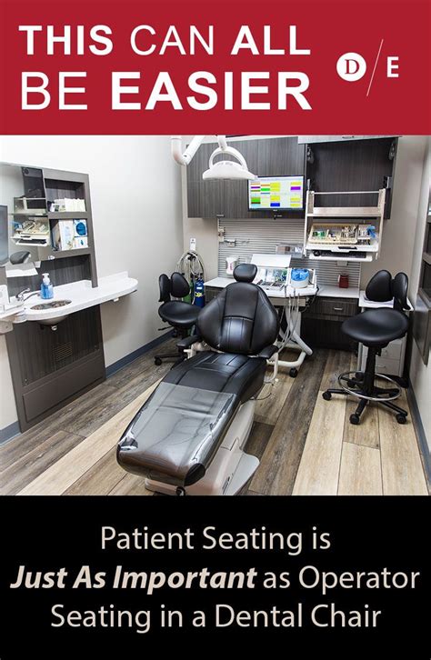 Dental Ergonomics 101 In The Patient Chair Just As Important As