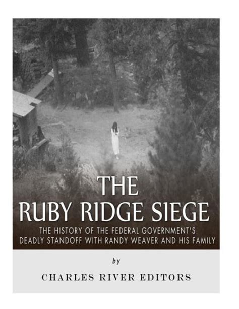 The Ruby Ridge Siege The History Of The Federal Governments Deadly