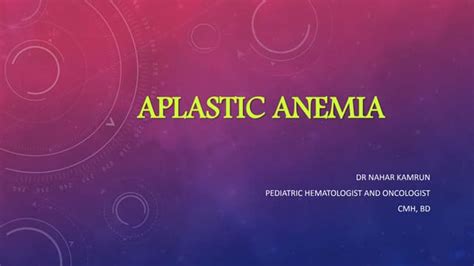 Aplastic Anemia Ppt