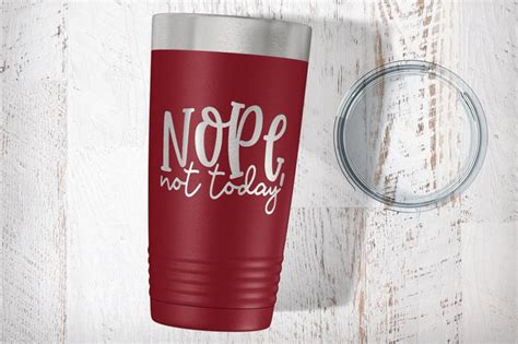 nope not today engraved stainless steel tumbler funny travel etsy