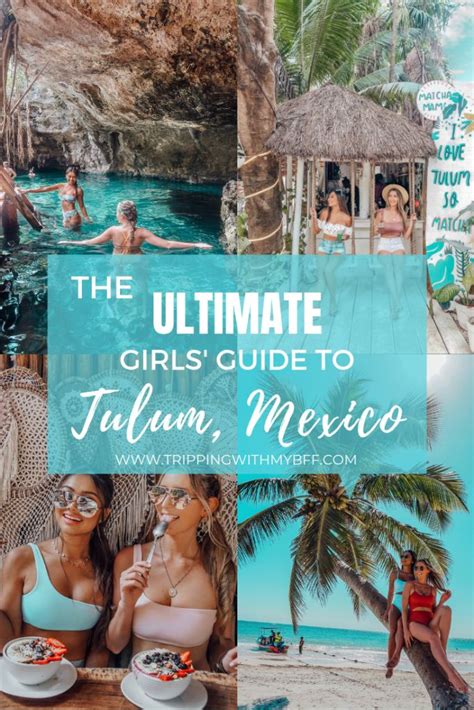 the ultimate girls guide to tulum tulum travel guide tulum vacation tulum mexico resorts