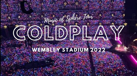 Best Of Coldplay Wembley Stadium London Coldplay Music Of The Sphere Tour Youtube