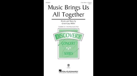 Music Brings Us All Together 3 Part Mixed Choir By Cristi Cary
