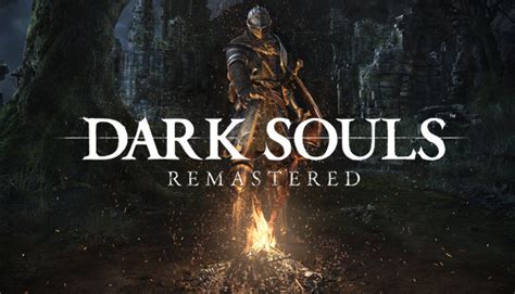Dark Souls™ Remastered On Steam