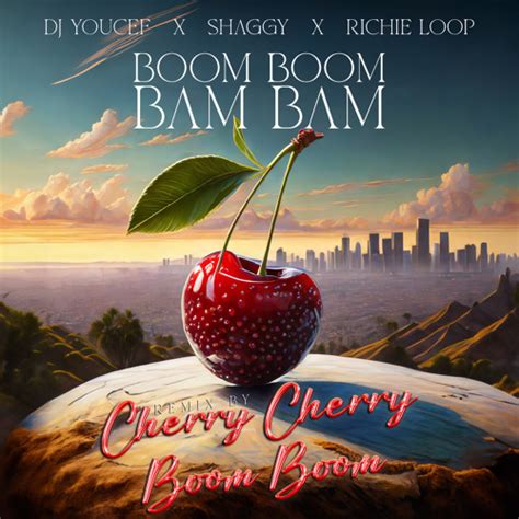 stream boom boom bam bam cherry cherry boom boom remix by dj youcef listen online for free