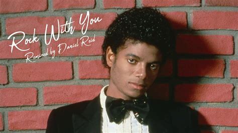 Michael Jackson Rock With You Remixed By Daniel Reid Youtube