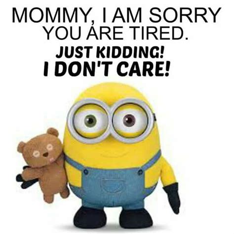 Mommy Im Sorry Minions 1 Minion Quotes Minions