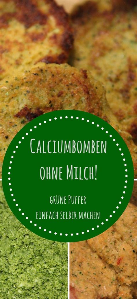 ▶ jetzt informieren und leckere rezepte entdecken! Viel Calcium trotz milchfreier Ernährung: Grüne Puffer aus ...