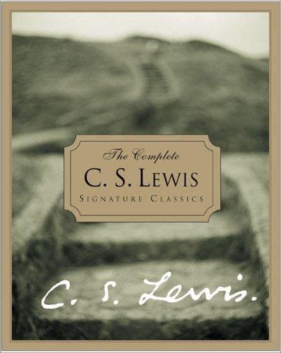 The Complete Cs Lewis Signature Classics By C S Lewis Hardcover