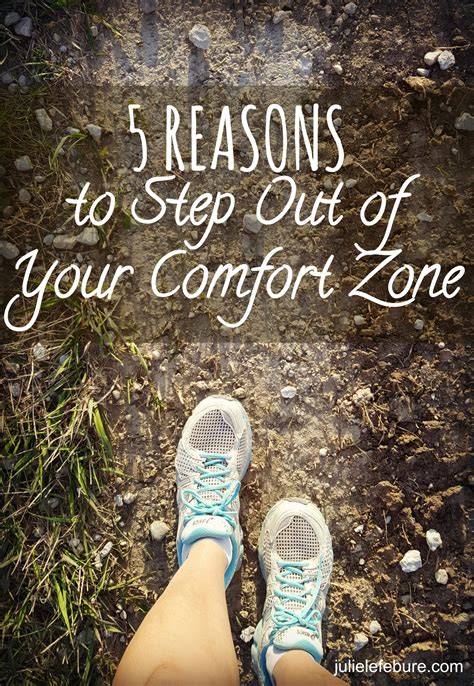 5 Reasons To Step Out Of Your Comfort Zone Julie Lefebure