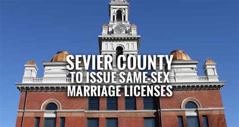sevier county ready to issue same sex marriage licenses