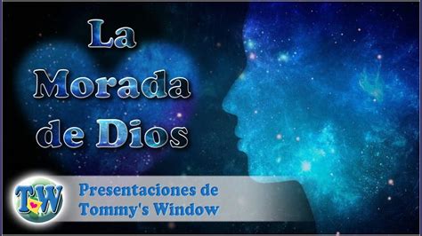 La Morada De Dios Tommys Window Español Youtube