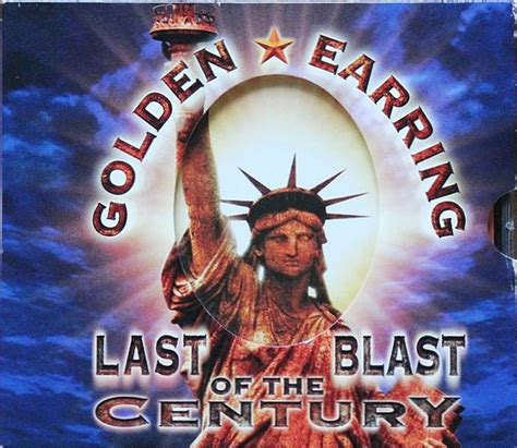 In the 21st century the line between authoritarian politics and organized religion has become increasingly blurred. Golden Earring - Last Blast Of The Century | Discogs