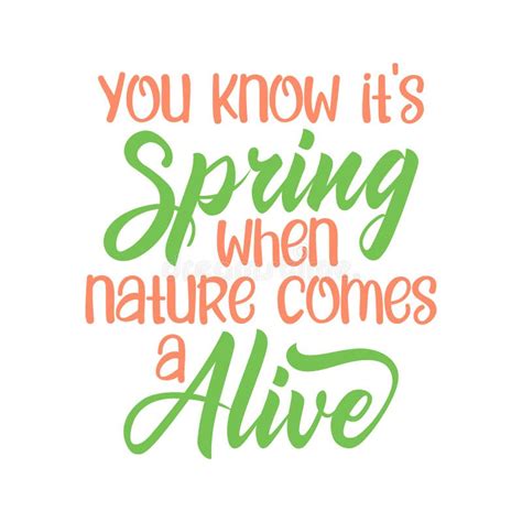 You Know Its Spring When Nature Comes A Live Best Awesome Spring