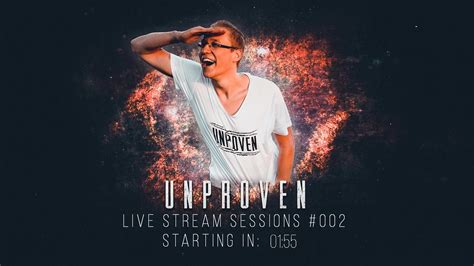 Unproven Live Stream Sessions 002 🙌🙌💥🔥🔥 Unproven Live Stream Sessions