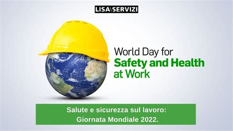 Salute E Sicurezza Sul Lavoro Giornata Mondiale