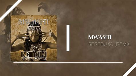 Serebuka Remix Mwasiti Featuring Nandy Maua And Chemical Youtube