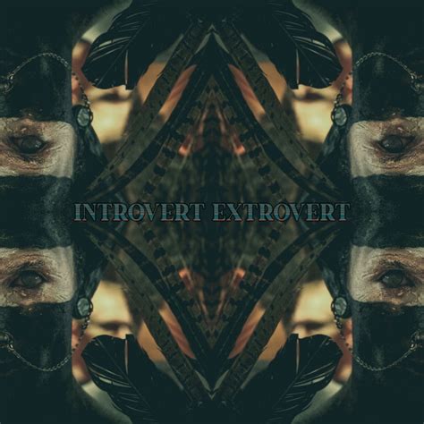 Introvert Extrovert Single By Johnny Malek Spotify