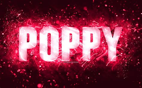 Happy Birtay Poppy Luces De Ne N Rosas Nombre Poppy Creativo Poppy Happy Birtay Poppy