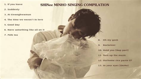 Shinee Minho Singing Compilation Youtube