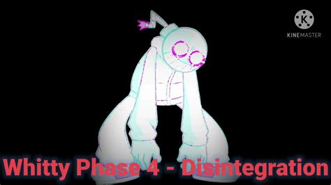 Whitty Phase 4 - Disintegration (Fanmade) - YouTube