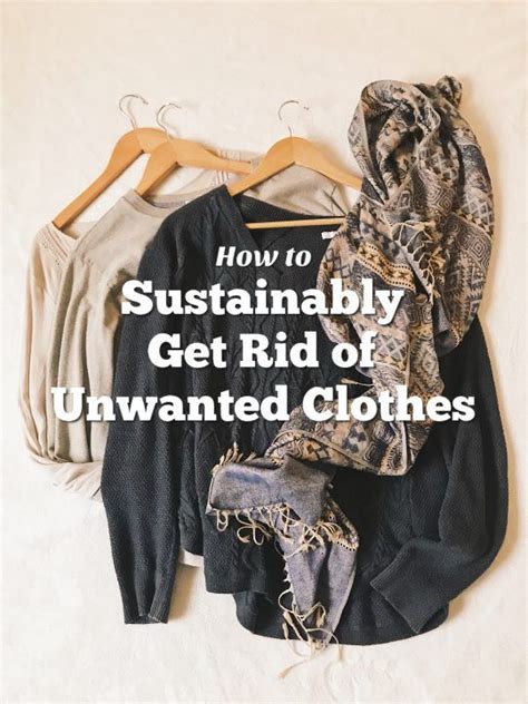 How To Sustainably Get Rid Of Unwanted Clothes Unwanted Clothes