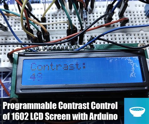 1602 Lcd Contrast Control From Arduino 5 Steps Instructables