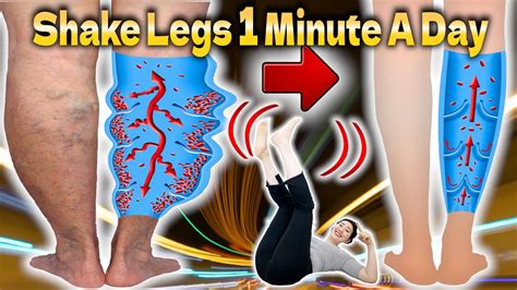 Shaking Your Legs 1 Minute A Day To Fix Venous Valve Takes 10 Lbs Off