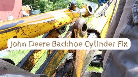 John Deere Backhoe Cylinder Fix Youtube