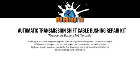 Bushingfix Si Kit Automatic Transmission Shift Cable Bushing Repair