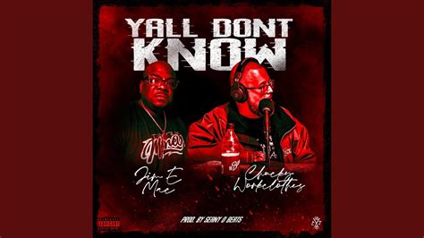 Yall Dont Know Feat Jim E Mac Youtube