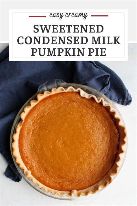 Pumpkin Pie Made With Sweetened Condensed Milk Pumpkin Pie Recipe