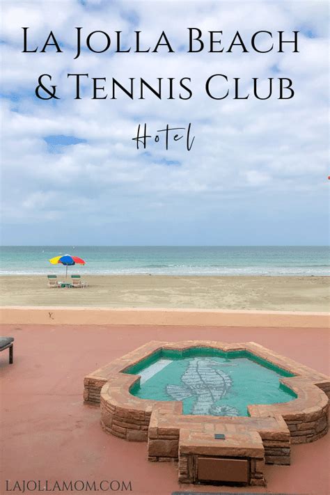 La Jolla Beach And Tennis Club Stay Beachfront In San Diego La Jolla Mom