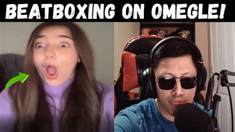 surprising people on omegle with beatbox omegle funny beatbox reactions youtube