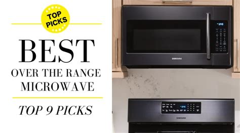 9 Best Over The Range Microwaves Of 2022 Review