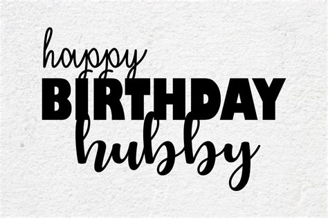 Happy Birthday Hubby Svg Cut File Hubby Svg Spruch Etsy