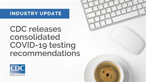 Cdc Releases Consolidated Covid 19 Testing Recommendations Simpleltc
