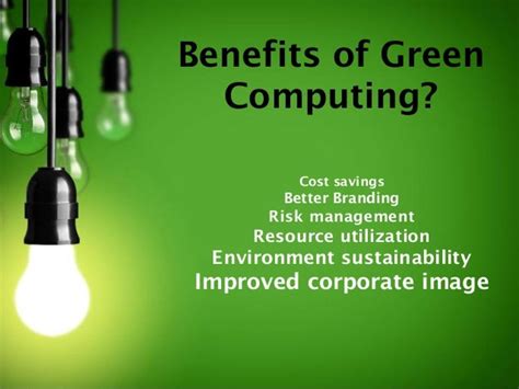 Green Computing The Environmental Benefits Of Going Green