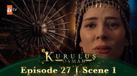 Kurulus Osman Urdu Season 4 Episode 27 Scene 1 Osman Sahab Ki