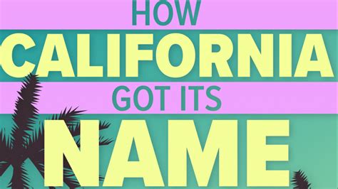 Where Did California Get Its Name