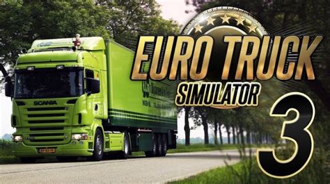 Euro Truck Simulator 3 Can We Download Free Full Version Pc Daspubli