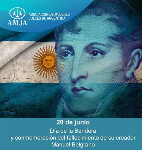 20 De Junio Día De La Bandera Y Conmemoración Del Fallecimiento De Su Creador Manuel Belgrano