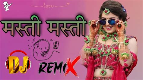 Masti Masti Chalo Ishq Ladaye Dj Ronak New Rajasthani Dj Remix Song Old Hindi Remix