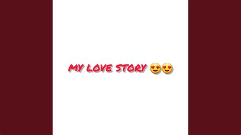 My Love Story Youtube