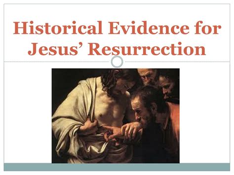 Ppt Historical Evidence For Jesus Resurrection Powerpoint
