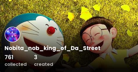 Nobita Nob King Of Da Street Profile Opensea
