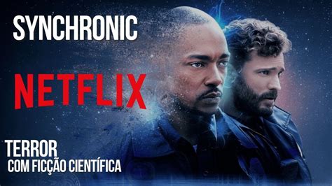 Filme Synchronic novo terror psicológico para assistir na Netflix