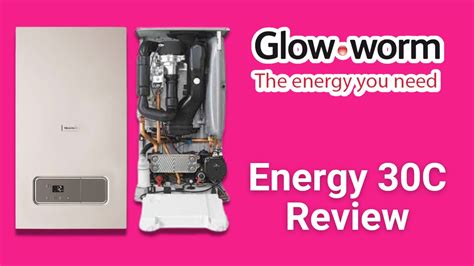 Glow Worm Energy 30c Review Boiler Choice