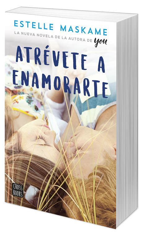 Reseña Atrévete A Enamorarte De Estelle Maskame Alice And Books